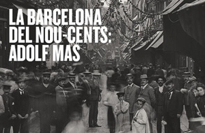 Cartel de la exhibición “La Barcelona del novecientos. Adolf Mas”, en el Museo de Hstoria de Barcelona.